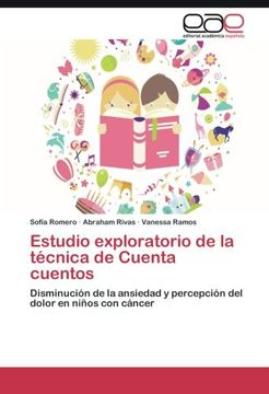 portada Estudio exploratorio de la técnica de Cuenta cuentos: Disminución de la ansiedad y percepción del dolor en niños con cáncer (Spanish Edition)
