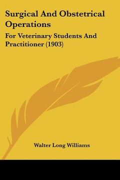 portada surgical and obstetrical operations: for veterinary students and practitioner (1903) (en Inglés)