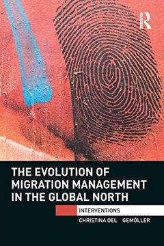 portada The Evolution of Migration Management in the Global North (Interventions) (in English)