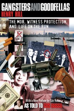 portada Gangsters and Goodfellas: The Mob, Witness Protection, and Life on the run (in English)
