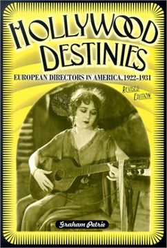 portada Hollywood Destinies: European Directors in America, 1922-1931 (Contemporary Film & Television s. ) 