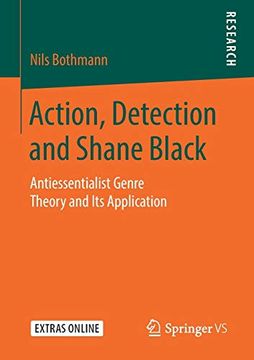portada Action, Detection and Shane Black: Antiessentialist Genre Theory and its Application 
