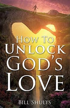 portada How to Unlock God's Love (en Inglés)