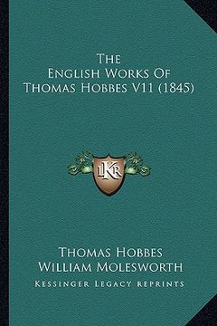 portada the english works of thomas hobbes v11 (1845) the english works of thomas hobbes v11 (1845) (en Inglés)