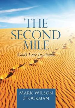 portada The Second Mile: God's Love In Action. (en Inglés)