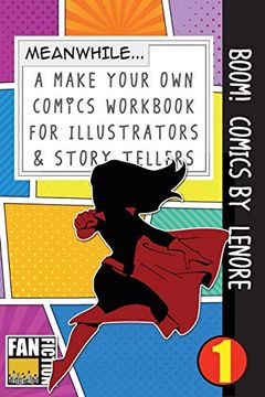 portada Boom! Comics by Lenore: A What Happens Next Comic Book for Budding Illustrators and Story Tellers (Make Your own Comics Workbook) (Volume 1) 