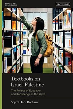 portada Textbooks on Israel-Palestine: The Politics of Education and Knowledge in the West (Unsettling Colonialism in our Times) (en Inglés)