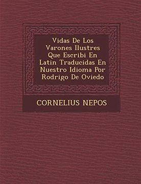 portada Vidas de los Varones Ilustres que Escribi en Latin Traducidas en Nuestro Idioma por Rodrigo de Oviedo