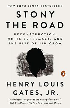 portada Stony the Road: Reconstruction, White Supremacy, and the Rise of jim Crow (en Inglés)