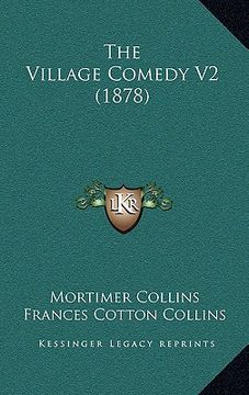 portada the village comedy v2 (1878) (in English)