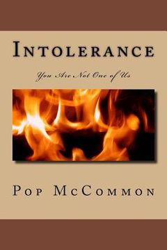 portada Intolerance: You Are Not One of Us: A Casual Discussion of Discrimination and the Resilience of Human Beings (en Inglés)