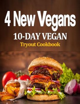 portada 4 New Vegans: 10-Day Vegan Tryout Cookbook (en Inglés)