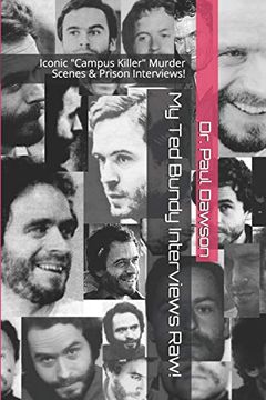 portada My ted Bundy Interviews Raw! Iconic "Campus Killer" Murder Scenes & Prison Interviews! (en Inglés)