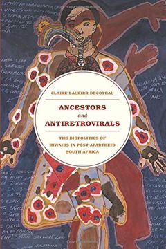 portada Ancestors and Antiretrovirals: The Biopolitics of hiv (in English)