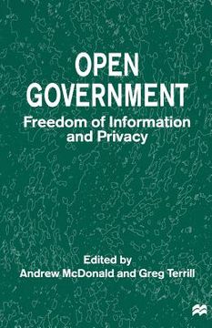 portada Open Government: Freedom of Information and Privacy (en Inglés)
