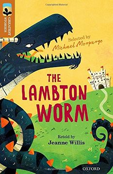 portada Oxford Reading Tree Treetops Greatest Stories: Oxford Level 8: The Lambton Worm (en Inglés)
