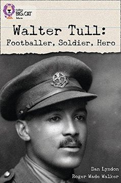 portada Walter Tull: Footballer, Soldier, Hero: Band 17/Diamond (in English)