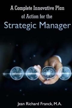 portada A Complete Innovative Plan of Action for the Strategic Manager (en Inglés)