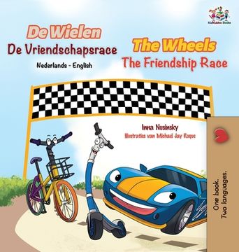 portada The Wheels The Friendship Race (Dutch English Bilingual Book for Kids)