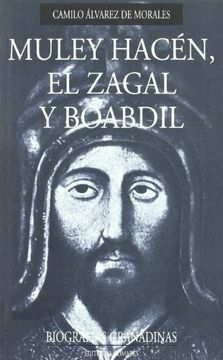 portada Muley Hacén, el Zagal y Boabdil: Los Últimos Reyes de Granada