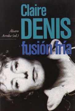 portada Claire Denis: Fusion Fria (in Spanish)