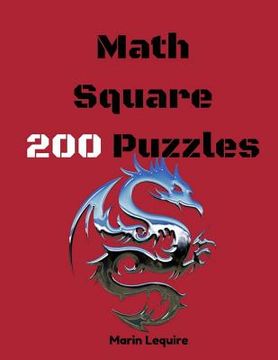 portada Math Square 200 Puzzles: Puzzle Square Brain Teasers Math Puzzlers Logic Puzzles (en Inglés)