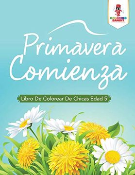 portada Primavera Comienza: Libro de Colorear de Chicas Edad 5 (in Spanish)