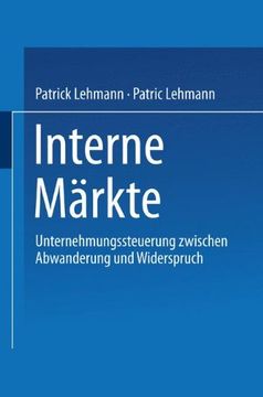 portada Interne Märkte: Unternehmungssteuerung zwischen Abwanderung und Widerspruch (German Edition)