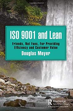 portada Iso 9001 and Lean: Friends, not Foes, for Providing Efficiency and Customer Value (en Inglés)