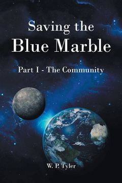 portada Saving the Blue Marble: Part I: The Community (en Inglés)