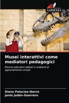 portada Musei interattivi come mediatori pedagogici (in Italian)