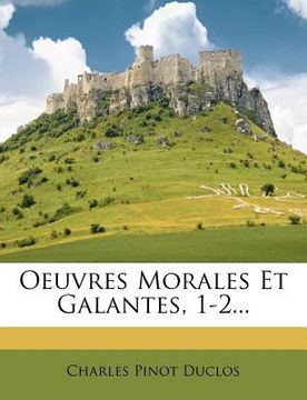 portada Oeuvres Morales Et Galantes, 1-2... (en Francés)