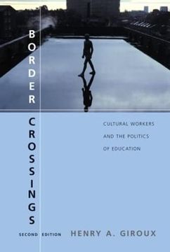 portada Border Crossings: Cultural Workers and the Politics of Education (en Inglés)
