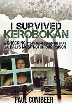 portada I Survived Kerobokan: A Shocking Story from Behind the Bars of Bali's Most Notorious Prison (en Inglés)