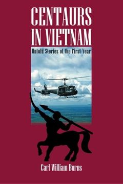 portada Centaurs in Vietnam: Untold Stories of the First Year: Untold Stories of the First Tear