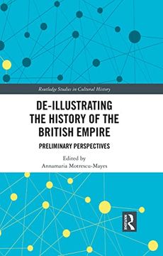 portada De-Illustrating the History of the British Empire (Routledge Studies in Cultural History) 