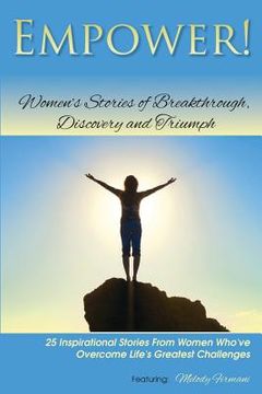 portada Empower!: Women's Stories of Breakthrough, Discovery and Triumph (en Inglés)