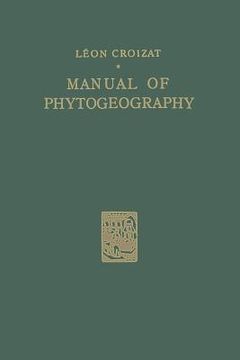 portada Manual of Phytogeography: An Account of Plant-Dispersal Throughout the World (in English)