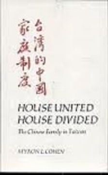 portada House United, House Divided: The Chinese Family in Taiwan (en Inglés)