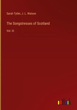 portada The Songstresses of Scotland: Vol. III (in English)