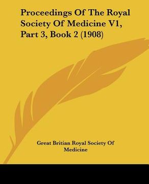 portada proceedings of the royal society of medicine v1, part 3, book 2 (1908) (en Inglés)