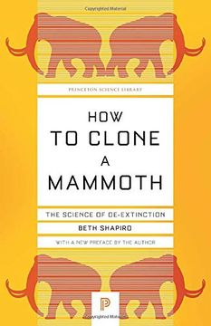 portada How to Clone a Mammoth: The Science of De-Extinction (Princeton Science Library) (en Inglés)