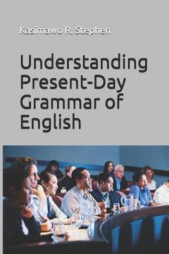 portada Understanding Present-Day Grammar of English (en Inglés)