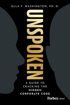 portada Unspoken: A Guide to Cracking the Hidden Corporate Code (en Inglés)
