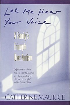 portada Let me Hear Your Voice: A Family's Triumph Over Autism 