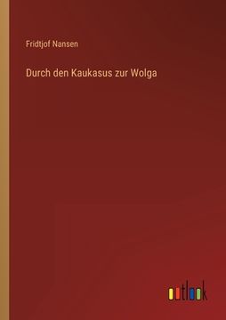 portada Durch den Kaukasus zur Wolga (en Alemán)