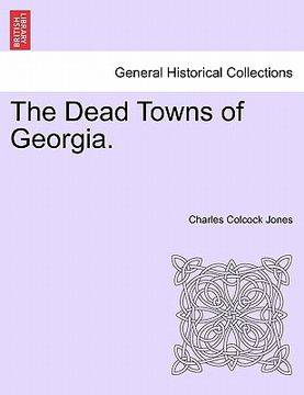 portada the dead towns of georgia. (en Inglés)