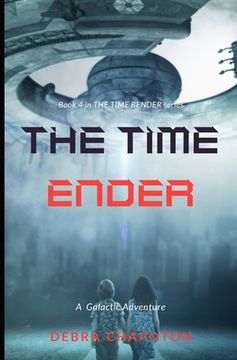 portada The Time Ender: An Alien Teen Fantasy Adventure (en Inglés)