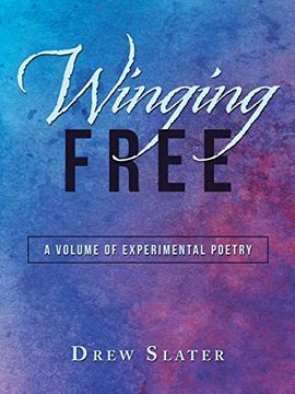 portada Winging Free: A Volume of Experimental Poetry (en Inglés)