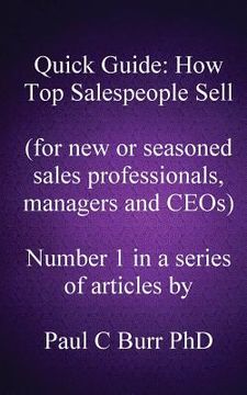 portada Quick Guide - How Top Salespeople Sell: for new or seasoned sales professionals, managers and CEOs. (in English)